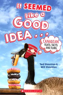 It Seemed Like a Good Idea book by By Ted Staunton, Will Staunton